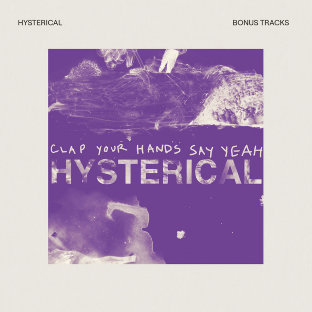 その他 Hysterical: Limited: UK Edition CLAP YOUR HANDS SAY YEAH CLAP YOUR HANDS SAY YEAH 